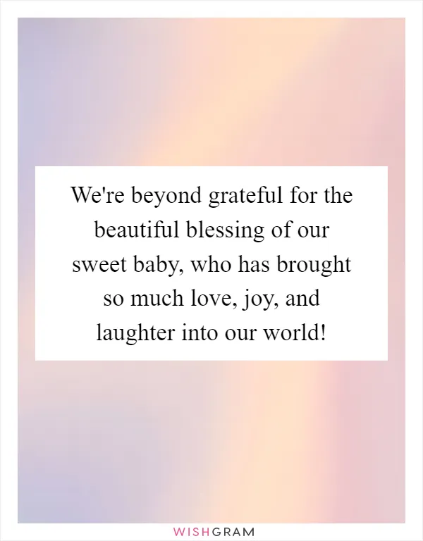 We're beyond grateful for the beautiful blessing of our sweet baby, who has brought so much love, joy, and laughter into our world!