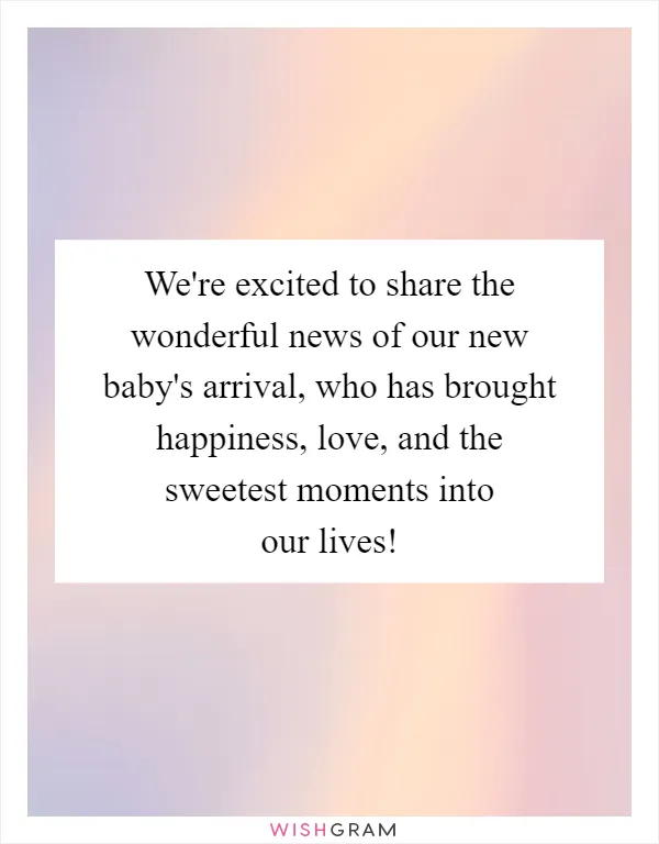 We're excited to share the wonderful news of our new baby's arrival, who has brought happiness, love, and the sweetest moments into our lives!
