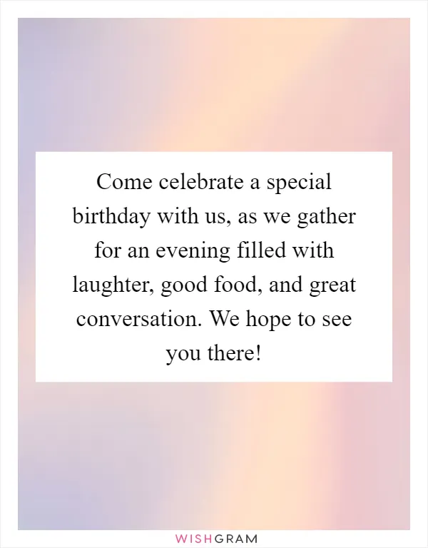 Come celebrate a special birthday with us, as we gather for an evening filled with laughter, good food, and great conversation. We hope to see you there!