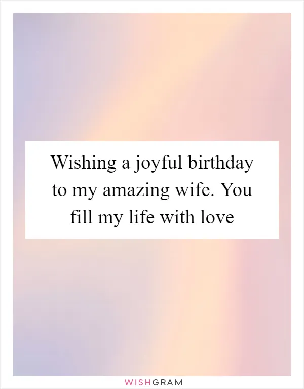 Wishing a joyful birthday to my amazing wife. You fill my life with love