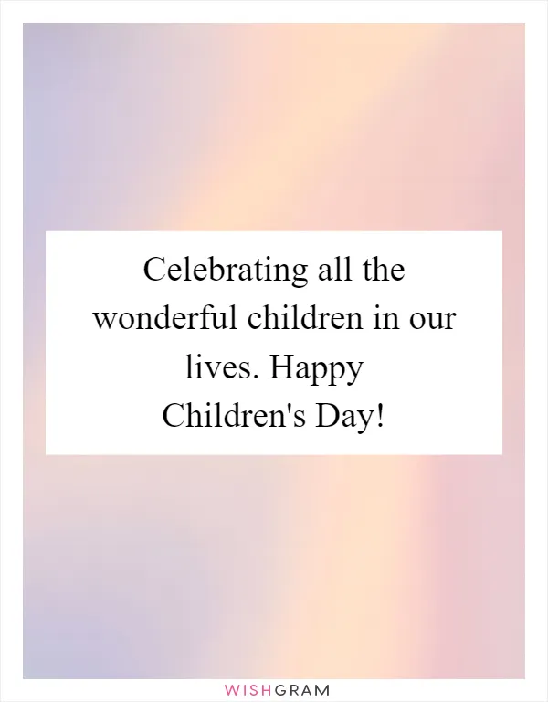 Celebrating all the wonderful children in our lives. Happy Children's Day!