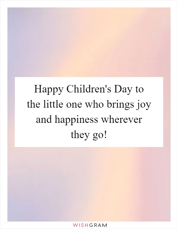 Happy Children's Day to the little one who brings joy and happiness wherever they go!