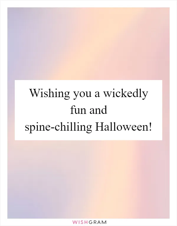 Wishing you a wickedly fun and spine-chilling Halloween!