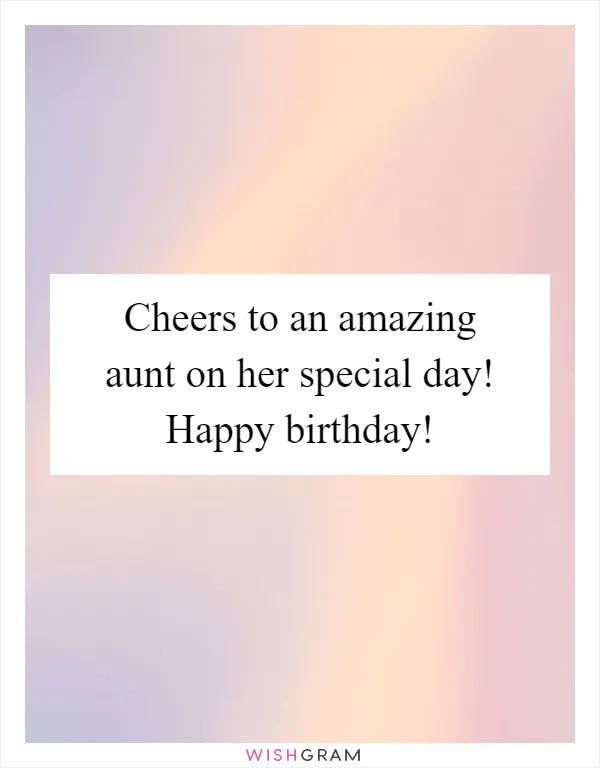 Cheers to an amazing aunt on her special day! Happy birthday!
