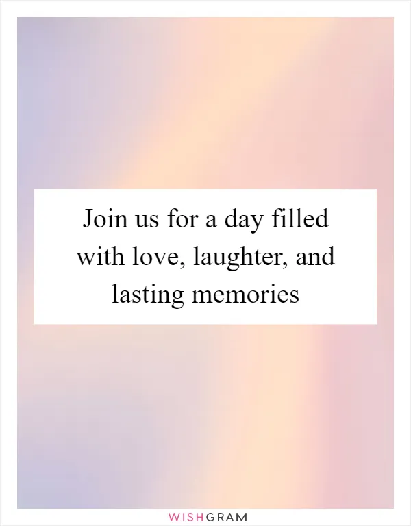 Join us for a day filled with love, laughter, and lasting memories