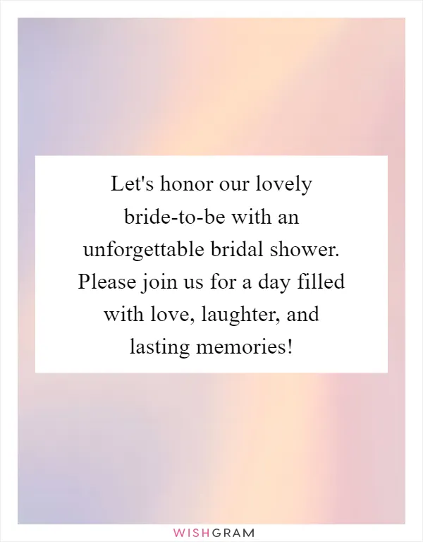 Let's Honor Our Lovely Bride-to-be With An Unforgettable Bridal