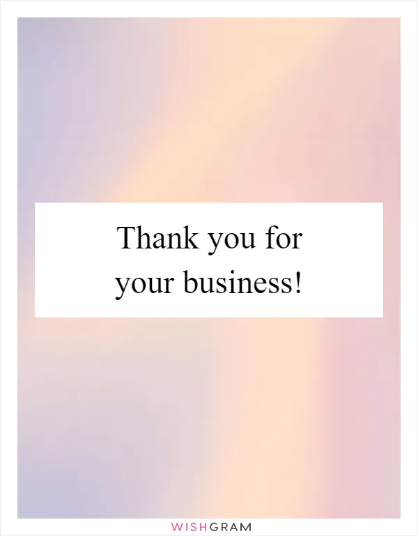 Thank you for your business!