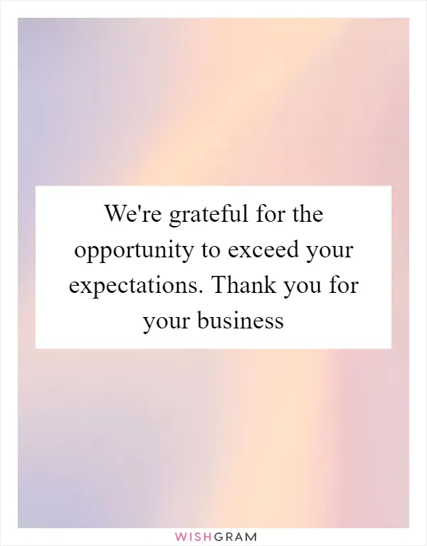 We're grateful for the opportunity to exceed your expectations. Thank you for your business