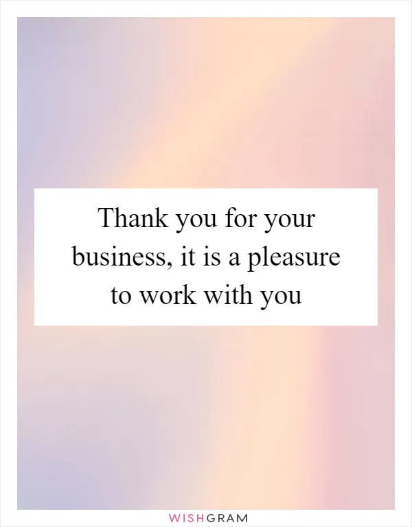 Thank you for your business, it is a pleasure to work with you