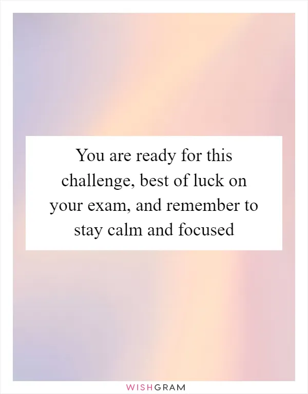 You are ready for this challenge, best of luck on your exam, and remember to stay calm and focused
