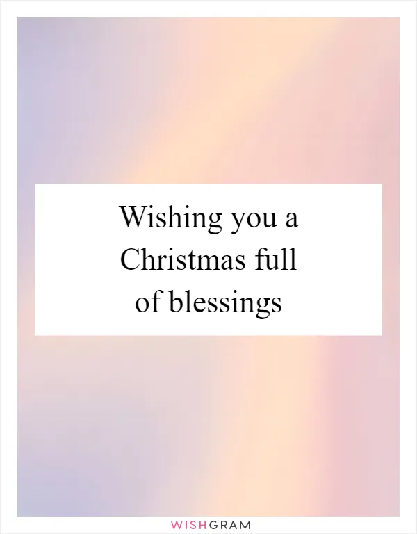 Wishing you a Christmas full of blessings