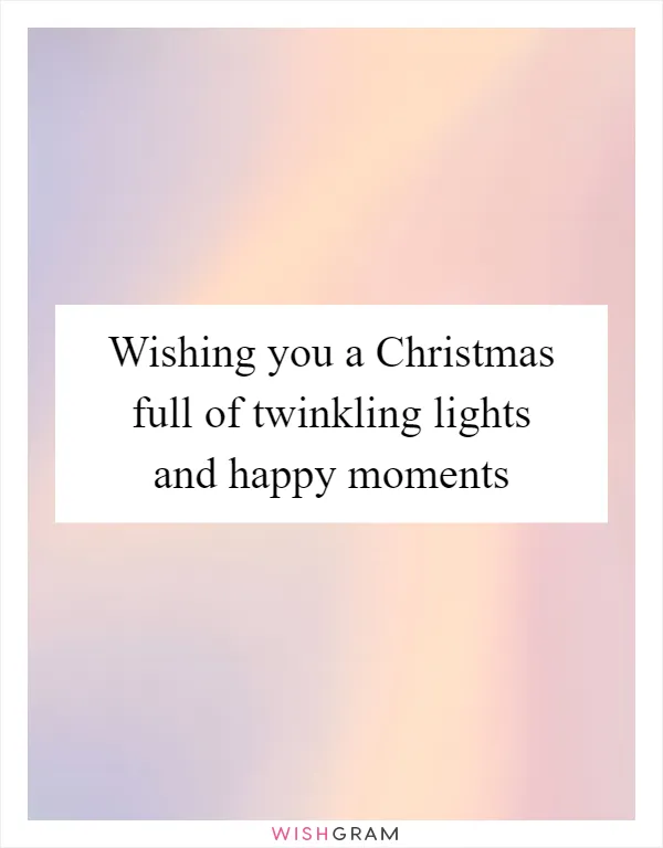 Wishing you a Christmas full of twinkling lights and happy moments