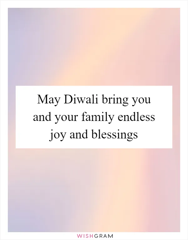 May Diwali bring you and your family endless joy and blessings