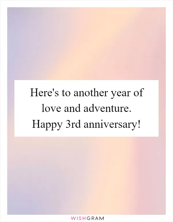 Here's to another year of love and adventure. Happy 3rd anniversary!