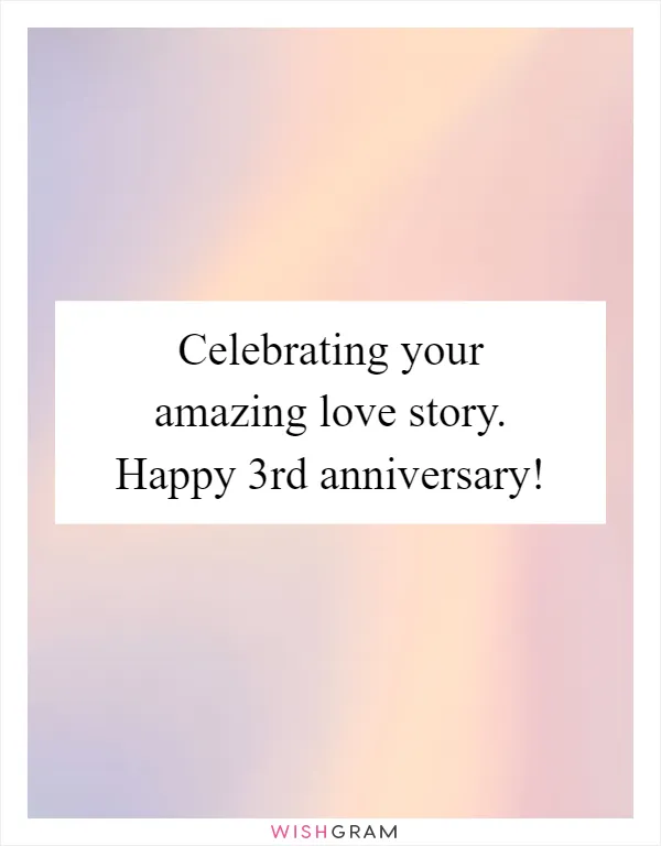 Celebrating your amazing love story. Happy 3rd anniversary!