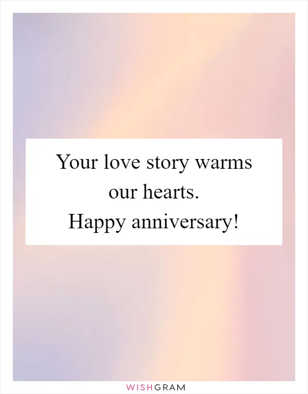 Your love story warms our hearts. Happy anniversary!