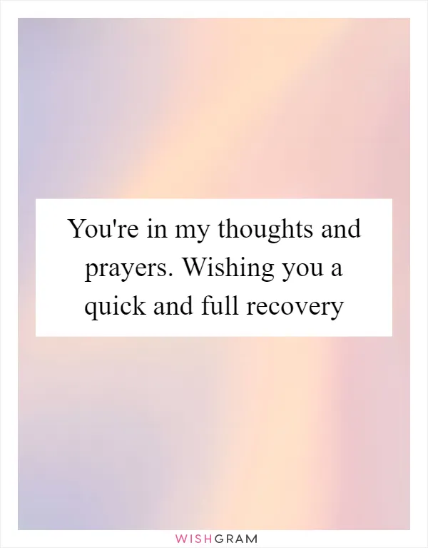 You're in my thoughts and prayers. Wishing you a quick and full recovery
