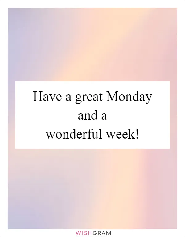 Have a great Monday and a wonderful week!