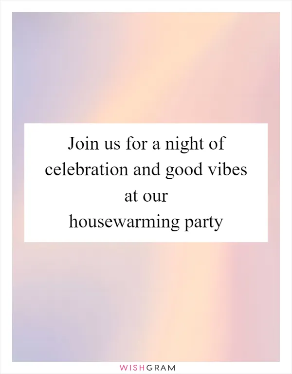 Join us for a night of celebration and good vibes at our housewarming party