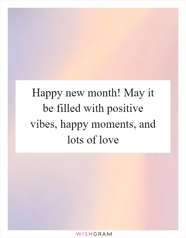 Happy new month! May it be filled with positive vibes, happy moments, and lots of love