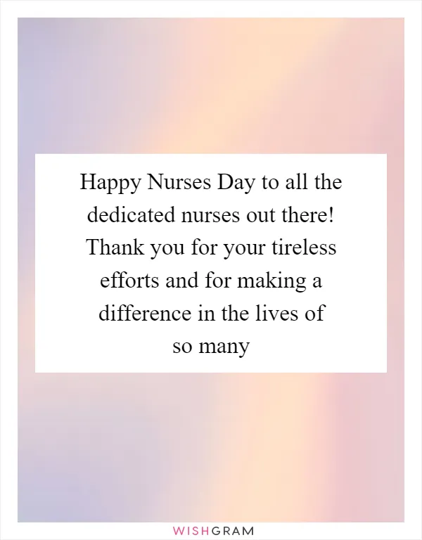 Happy Nurses Day to all the dedicated nurses out there! Thank you for your tireless efforts and for making a difference in the lives of so many