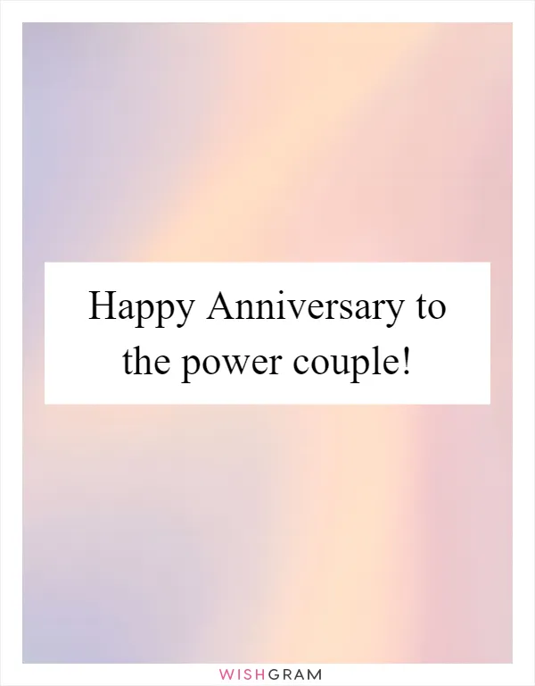 Happy Anniversary to the power couple!