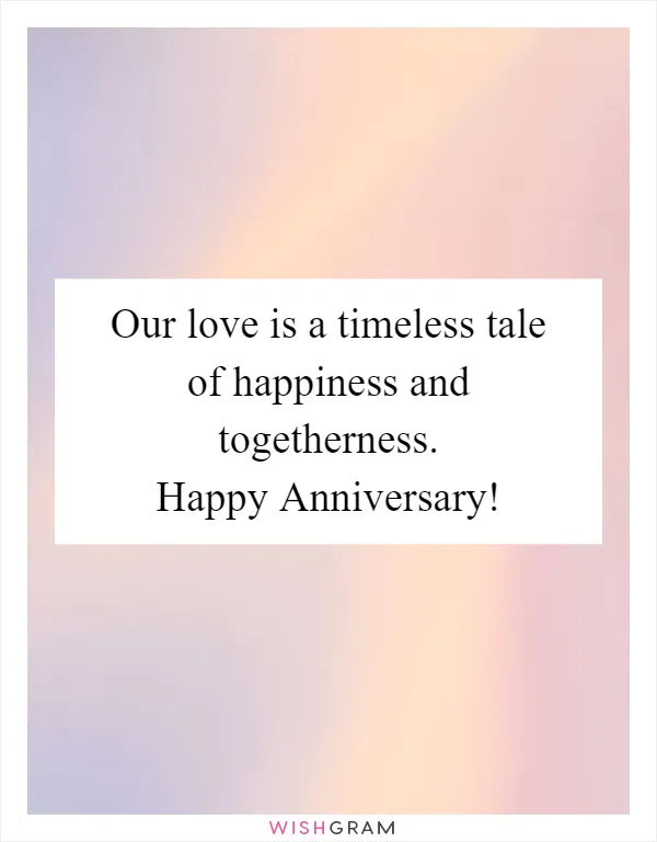 Our love is a timeless tale of happiness and togetherness. Happy Anniversary!