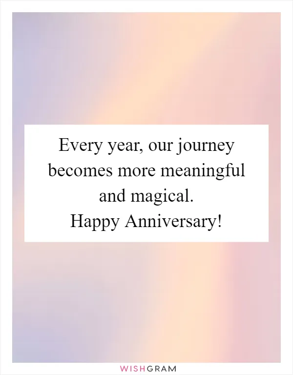 Every year, our journey becomes more meaningful and magical. Happy Anniversary!