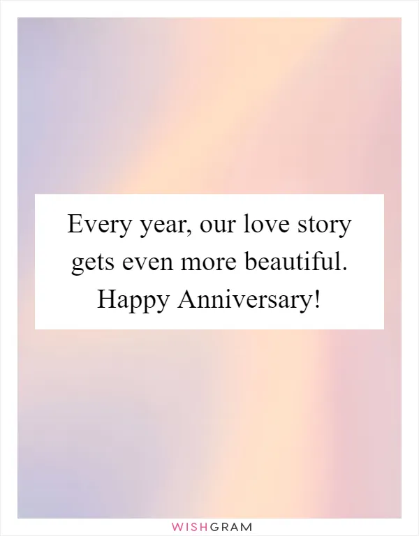 Every year, our love story gets even more beautiful. Happy Anniversary!