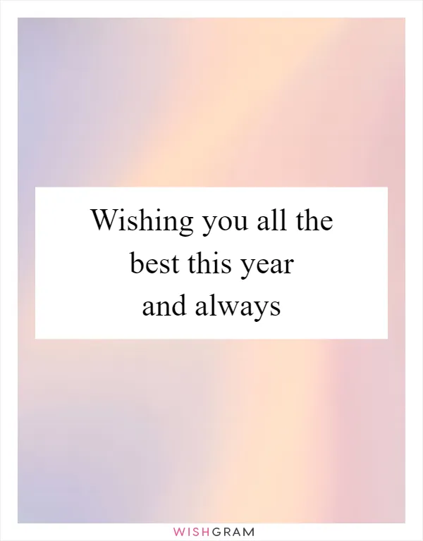 Wishing you all the best this year and always