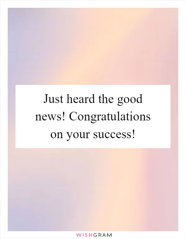 Just heard the good news! Congratulations on your success!