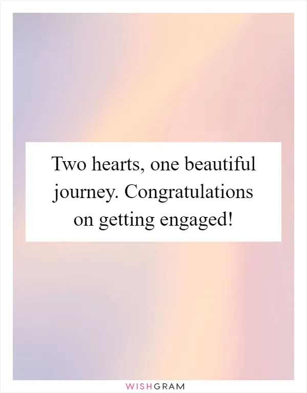 Two hearts, one beautiful journey. Congratulations on getting engaged!