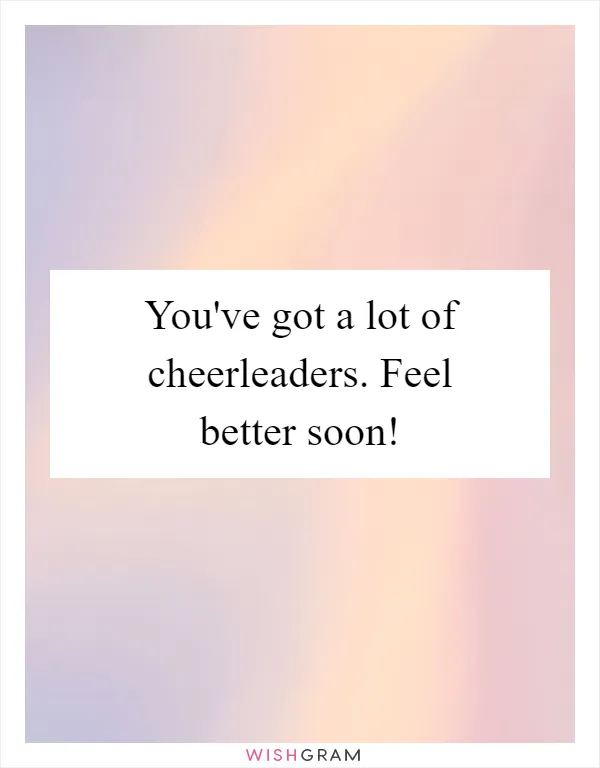 You've got a lot of cheerleaders. Feel better soon!