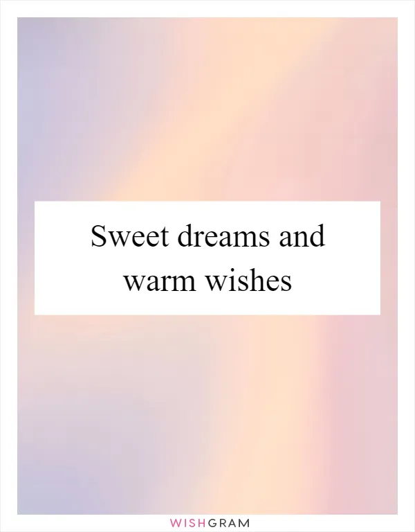 Sweet dreams and warm wishes