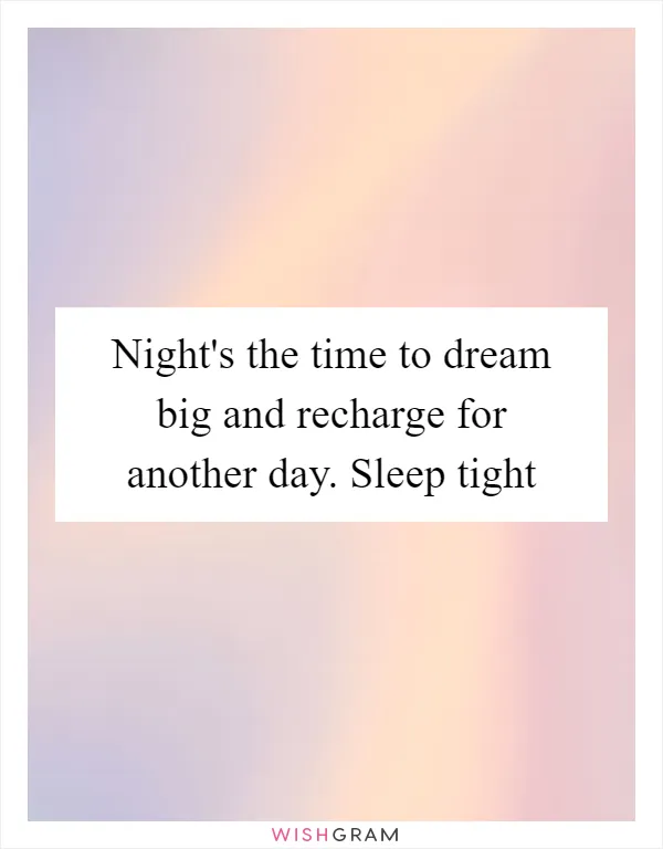 Night's the time to dream big and recharge for another day. Sleep tight