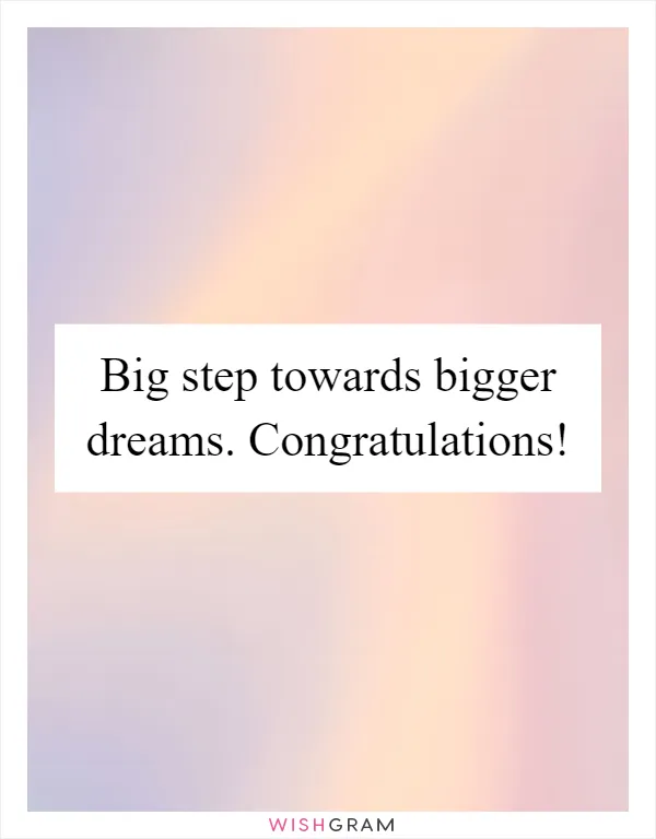 Big step towards bigger dreams. Congratulations!
