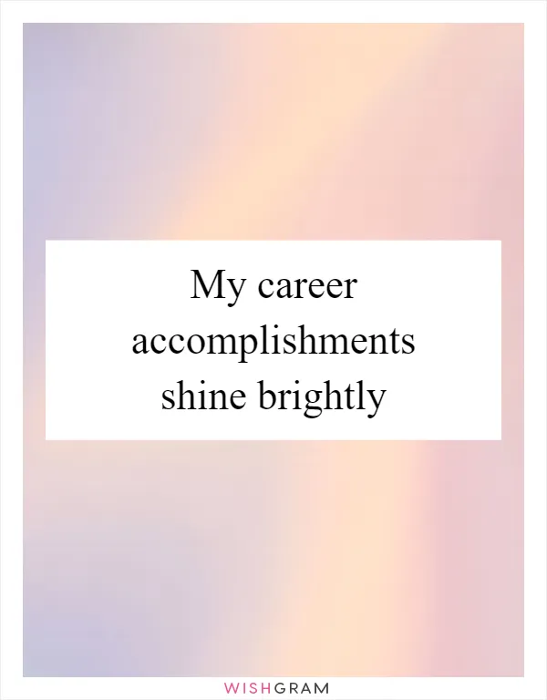 My Career Shine Brightly Messages, Wishes & Greetings