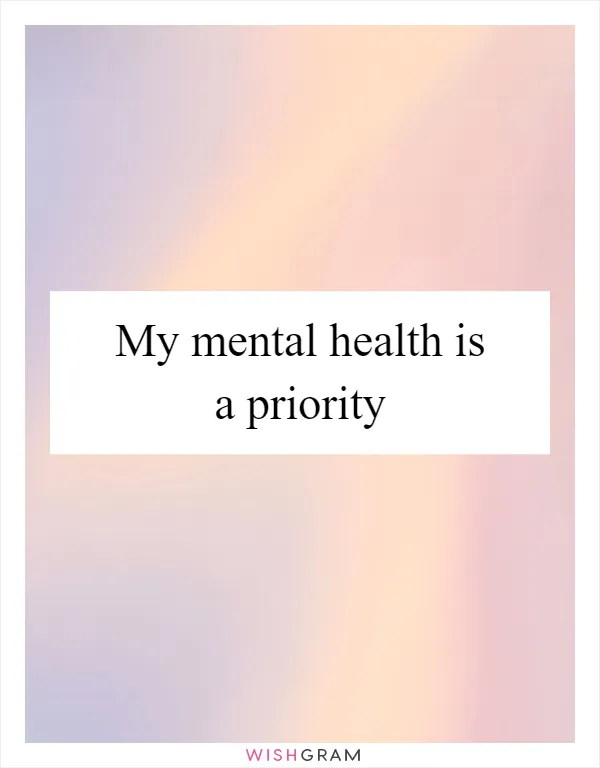 My mental health is a priority