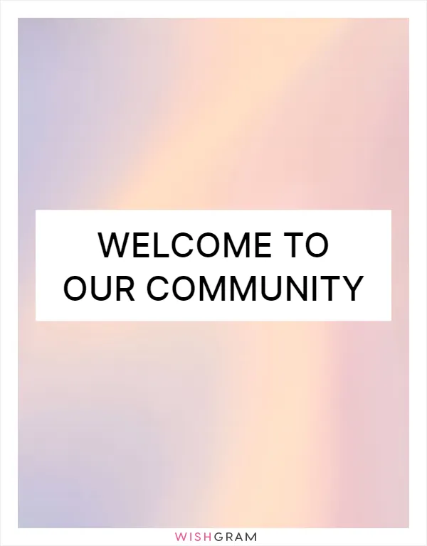 Welcome to our community