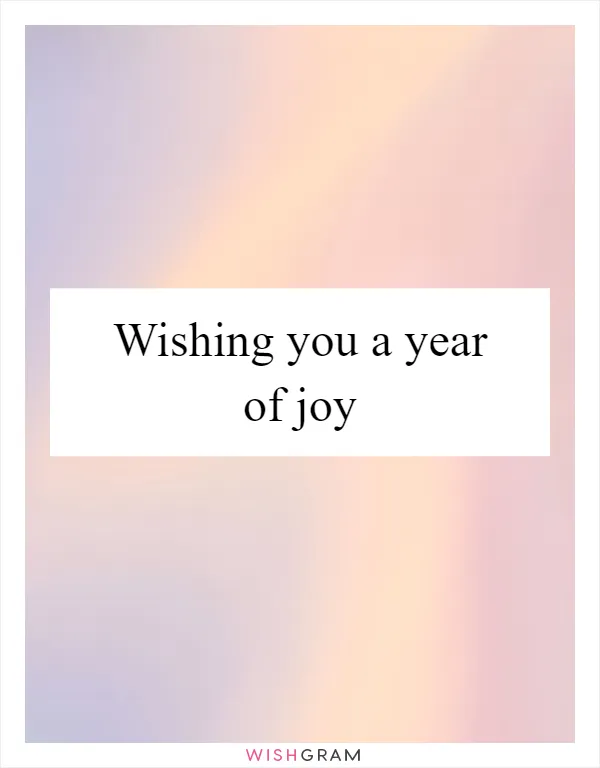 Wishing you a year of joy