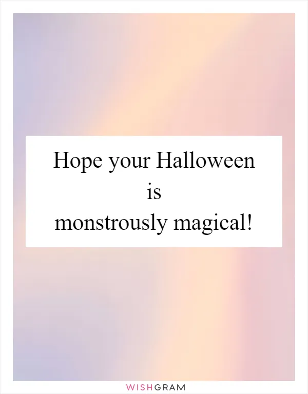 Hope your Halloween is monstrously magical!