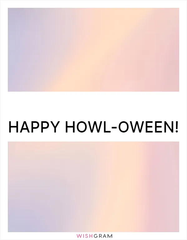 Happy Howl-oween!