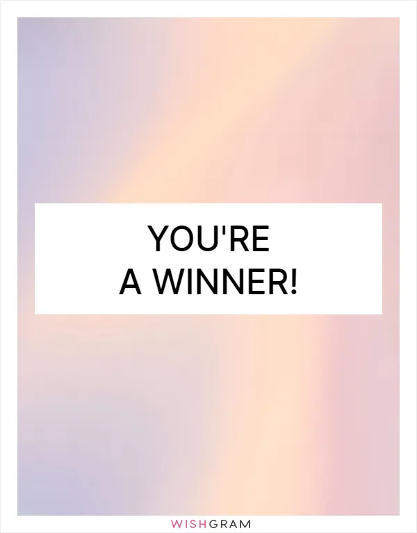 You're a winner!
