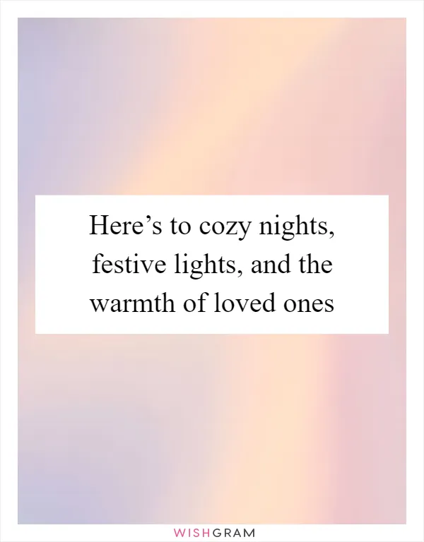 Here’s to cozy nights, festive lights, and the warmth of loved ones
