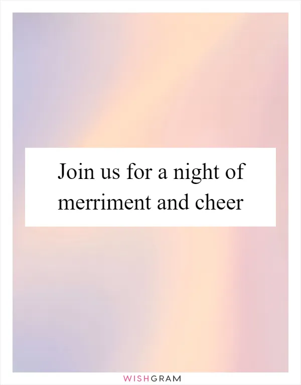 Join us for a night of merriment and cheer