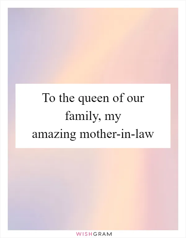 To the queen of our family, my amazing mother-in-law