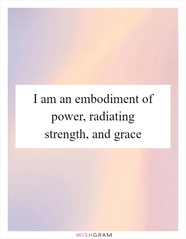 I am an embodiment of power, radiating strength, and grace