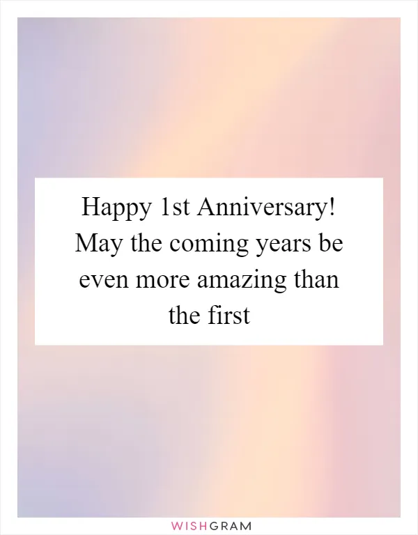 Happy 1st Anniversary! May the coming years be even more amazing than the first