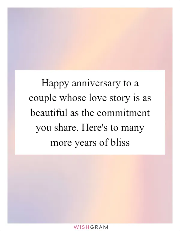 Happy anniversary to a couple whose love story is as beautiful as the commitment you share. Here's to many more years of bliss