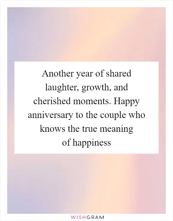 Another year of shared laughter, growth, and cherished moments. Happy anniversary to the couple who knows the true meaning of happiness
